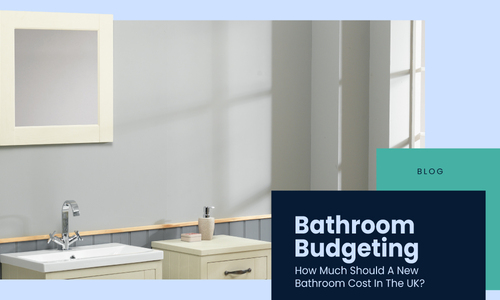 How Much Should a New Bathroom Cost? A Comprehensive Guide to Budgeting for a New Bathroom in the UK.